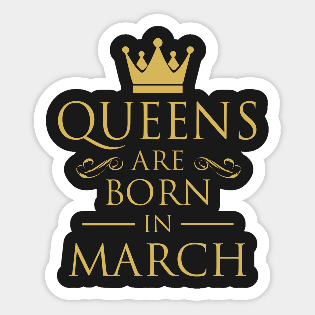 WOMEN BIRTHDAY QUEENS ARE BORN IN MARCH Sticker by dwayneleandro